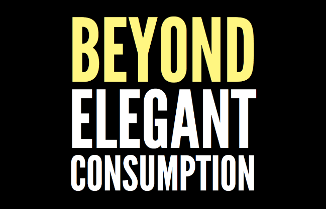 Beyond Elegant Consumption
