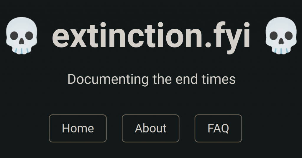 extinction.fyi - documenting the end times