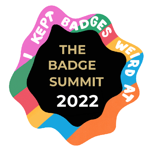 I Kept Badge Weird at The Badge Summit 2022 badge