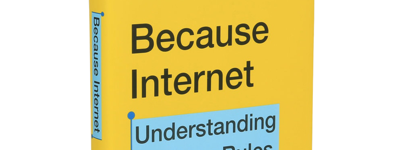 'Because Internet' book cover