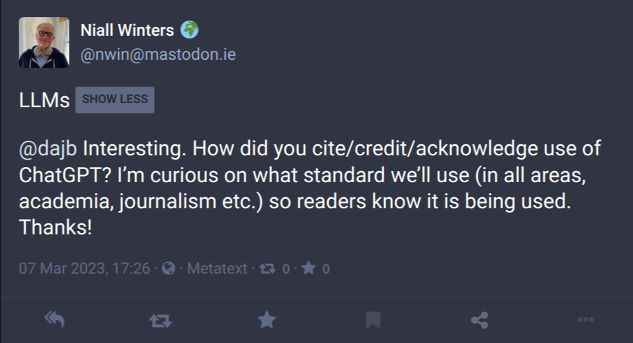 Post from Niall Winters: "@dajb Interesting. How did you cite/credit/acknowledge use of ChatGPT? I’m curious on what standard we’ll use (in all areas, academia, journalism etc.) so readers know it is being used. Thanks!"